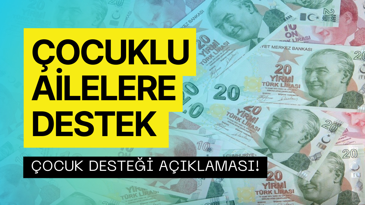 Çocuk Başına Destek Almak İçin Başvuru Yapın! Ailelere Nefes Aldıracak Destek