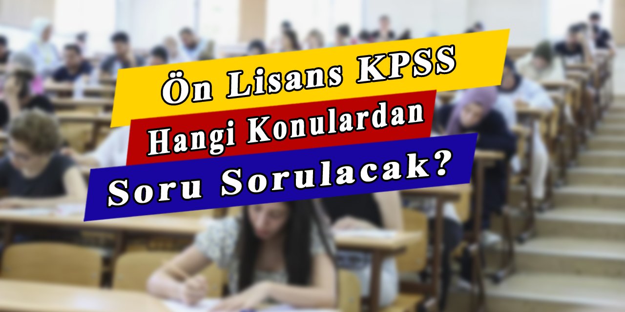 Ön lisans KPSS'de hangi konulardan soru çıkacak