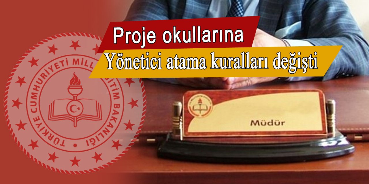 Proje okullarına yönetici atama kuralları değişti, MEB Resmi Gazete'de yayınlandı