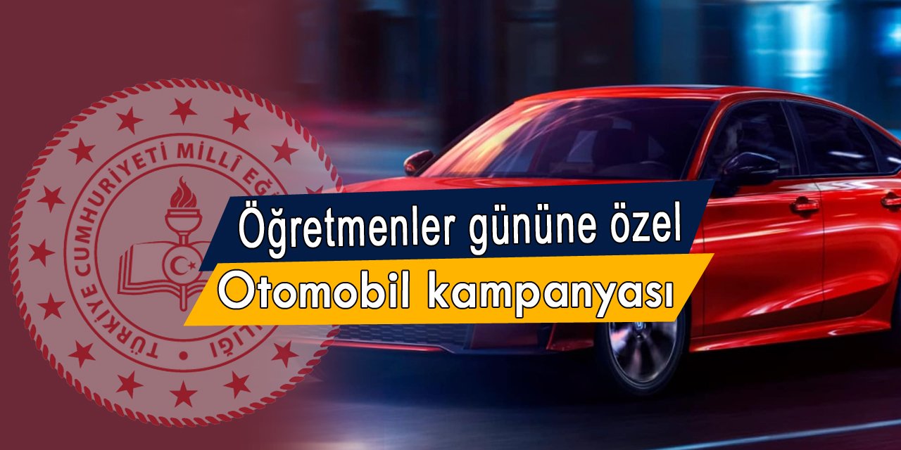 MEB'den Öğretmenler Gününe özel otomobil kredisi kampanyası