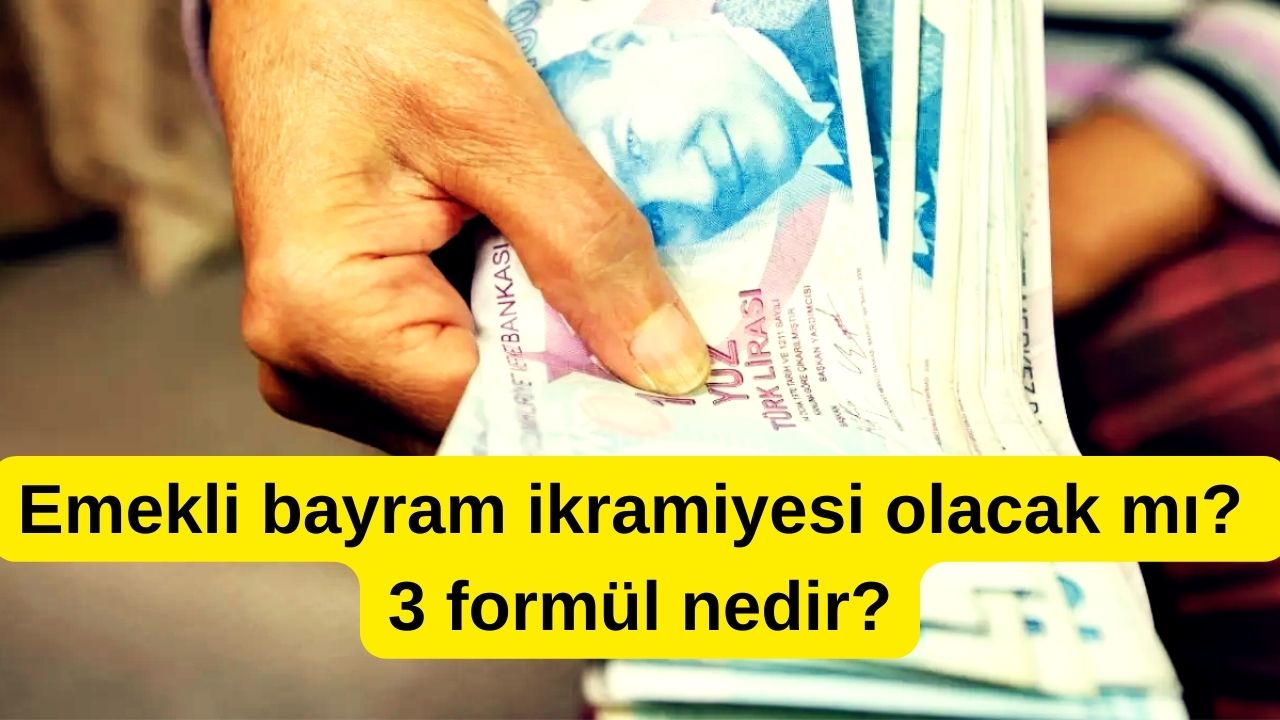 Ramazan bayramı öncesi emekli bayram ikramiyesi olacak mı? 3 formül nedir?